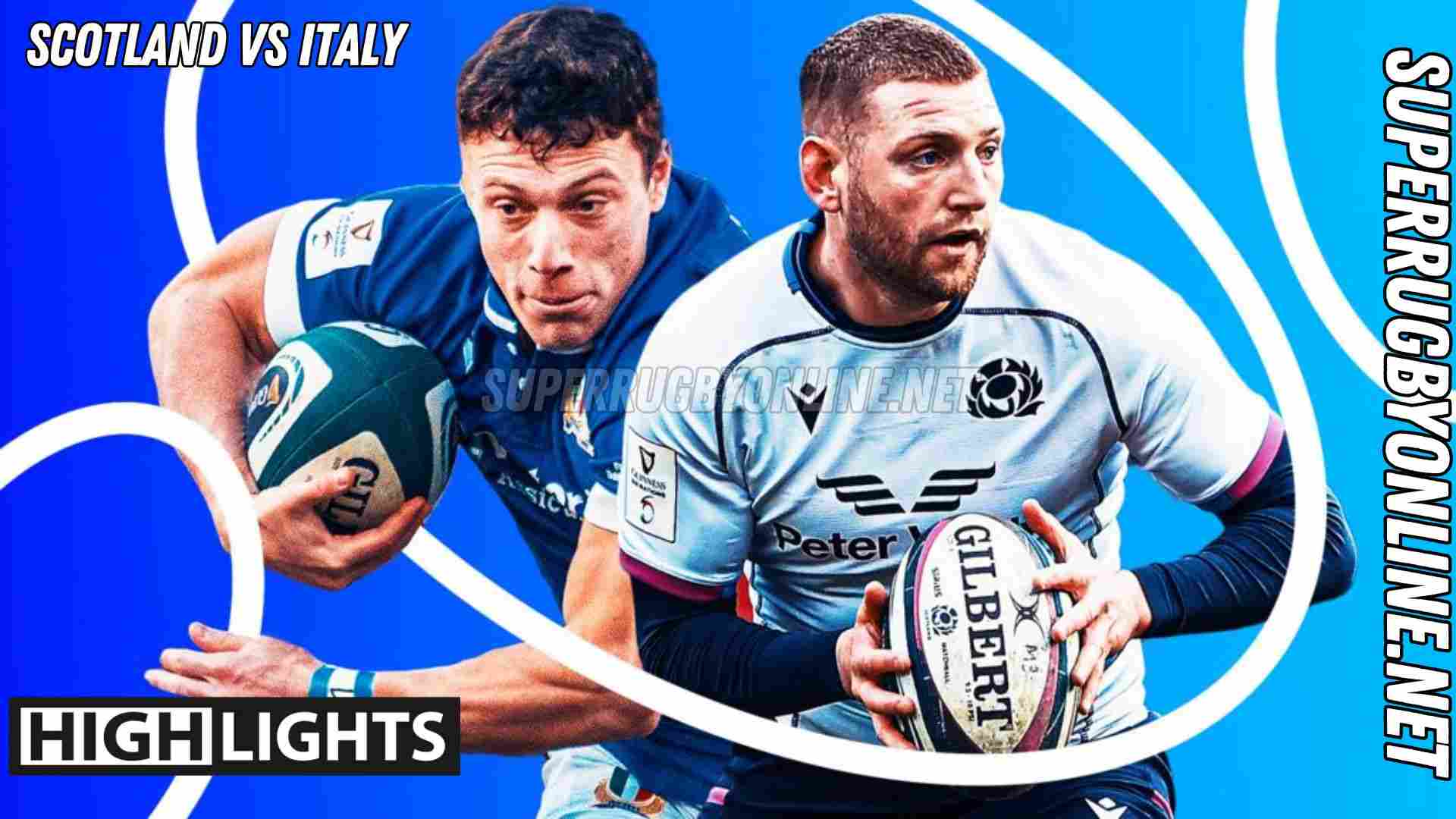 Scotland Vs Italy Highlights 2025 RD 01